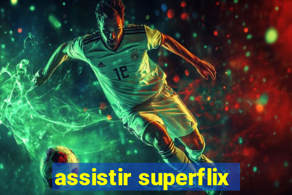 assistir superflix